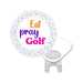 A white ball marker with a circular head adorned with clear swarovski crystals and printed with the text 'Eat pray golf' in orange, purple, and pink lettering, shown on a plain white background